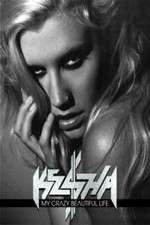 Watch Ke$ha: My Crazy Beautiful Life Fmovies