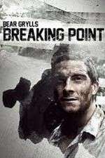 Watch Bear Grylls: Breaking Point Fmovies