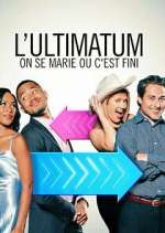 Watch Ultimatum: On se marie ou c'est fini Fmovies