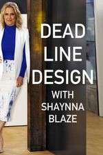 Watch Deadline Design with Shaynna Blaze Fmovies