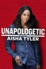 Watch Unapologetic with Aisha Tyler Fmovies
