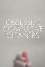 Watch Obsessive Compulsive Cleaners Fmovies