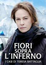 Watch Fiori sopra l'inferno - I casi di Teresa Battaglia Fmovies