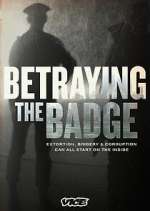 Watch Betraying the Badge Fmovies