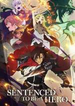 Watch Sentenced to Be a Hero Fmovies