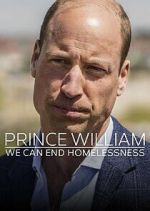 Watch Prince William: We Can End Homelessness Fmovies