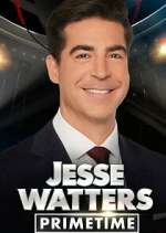 Watch Jesse Watters Primetime Fmovies