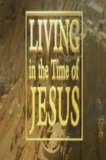 Watch Living in the Time of Jesus Fmovies