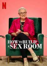 Watch How To Build a Sex Room Fmovies