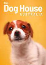 Watch The Dog House Australia Fmovies