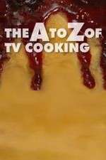 Watch The A to Z of TV Cooking Fmovies