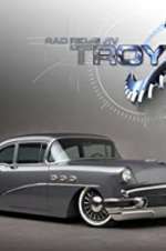 Watch Rad Rides by Troy Fmovies