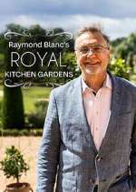 Watch Raymond Blanc's Royal Kitchen Gardens Fmovies