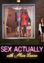 Watch Sex Actually with Alice Levine Fmovies