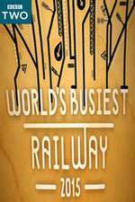 Watch Worlds Busiest Railway 2015 Fmovies