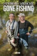 Watch Mortimer & Whitehouse: Gone Fishing Fmovies