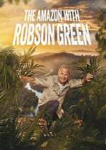 Watch Into the Amazon with Robson Green Fmovies