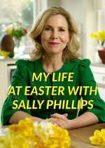 Watch My Life at Easter with Sally Phillips Fmovies