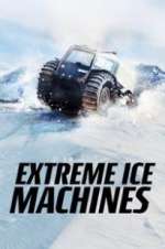 Watch Extreme Ice Machines Fmovies