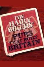Watch The Hairy Bikers' Pubs That Built Britain Fmovies