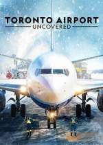 Watch Toronto Airport Uncovered Fmovies