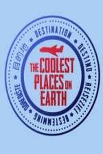Watch The Coolest Places on Earth Fmovies