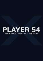 Watch Player 54: Chasing the XFL Dream Fmovies