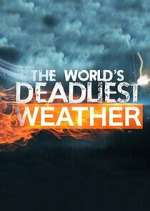 Watch World\'s Deadliest Weather: Caught on Camera Fmovies