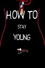 Watch How To Stay Young Fmovies