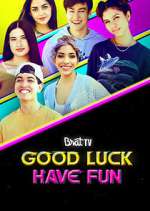 Watch Good Luck Have Fun Fmovies