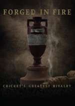 Watch Forged in Fire: Cricket's Greatest Rivalry Fmovies