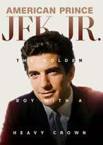 Watch American Prince: JFK Jr. Fmovies