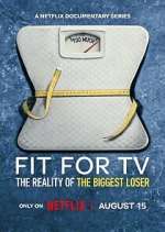 Watch Fit for TV: The Reality of the Biggest Loser Fmovies