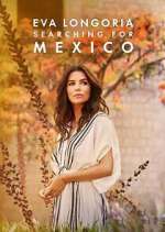 Watch Eva Longoria: Searching for Mexico Fmovies