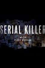 Watch Serial Killer with Piers Morgan Fmovies