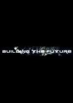 Watch Building the Future Fmovies