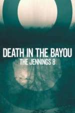 Watch Death in the Bayou: The Jennings 8 Fmovies