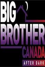 Watch Big Brother Canada After Dark Fmovies