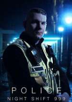 Watch Police: Night Shift 999 Fmovies