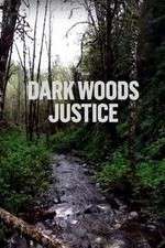 Watch Dark Woods Justice Fmovies