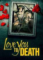 Watch Love You to Death Fmovies