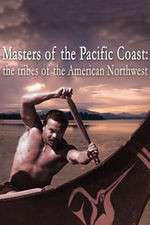 Watch Masters of the Pacific Coast: The Tribes of the American Northwest Fmovies