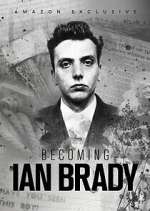 Watch Becoming Ian Brady Fmovies