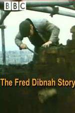 Watch The Fred Dibnah Story Fmovies