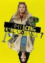 Watch Am I Being Unreasonable? Fmovies