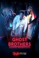 Watch Ghost Brothers: Haunted Houseguests Fmovies