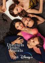Watch DÃ¼nyayla Benim Aramda Fmovies