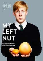 Watch My Left Nut Fmovies