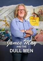 Watch James May and The Dull Men Fmovies
