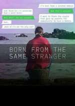 Watch Born From the Same Stranger Fmovies